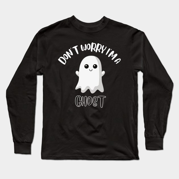 Don't Worry I'm A Ghost Long Sleeve T-Shirt by NivousArts